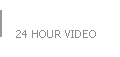 24 Hour Video
